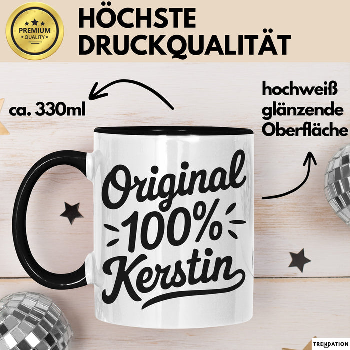 Kerstin Tasse Geschenk Original 100% Kerstin Geschenkidee Geburtstag Schwarz Trendation