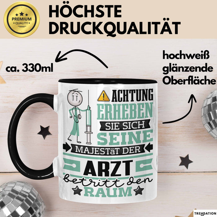 Arzt Geschenk Tasse Lustiger Spruch Erheben Sie Sich Der Arzt Betritt den Raum Schwarz Trendation