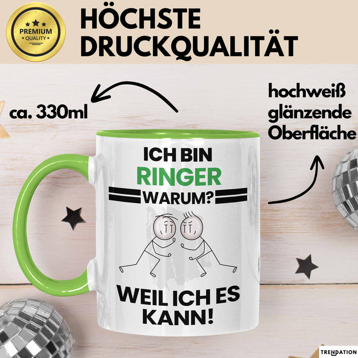 Ringer Geschenk Tasse Lustiger Spruch Ich Bin Ringer Warum Weil Ich Es Kann Geschenkidee Bester Ringer Geburtstag Kaffee-Becher Grün Trendation