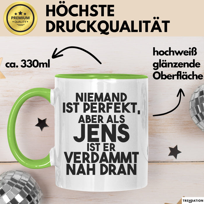 Jens Tasse Niemand Ist Perfekt, Aber Als Jens Ist Er Verdammt Nah Dran Grün Trendation