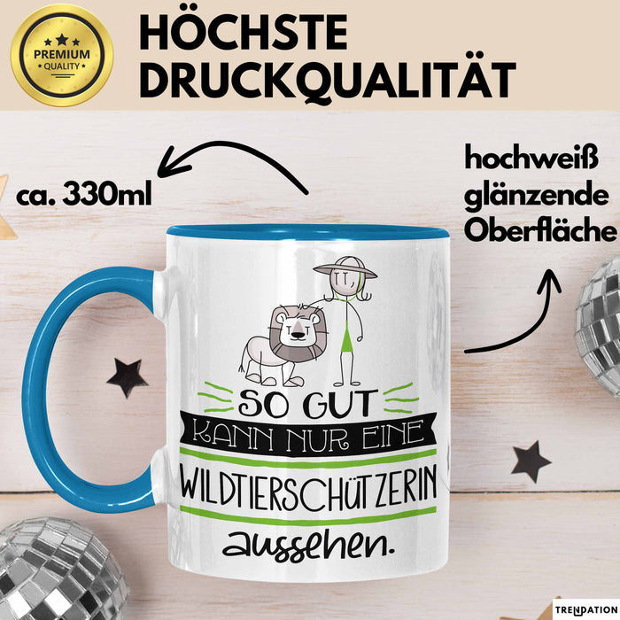 Wildtierschützerin Geschenk Tasse So Gut Kann Nur Eine Wildtierschützerin Aussehen Geschenkidee Geburtstag Weihnachten Lustig Blau Trendation