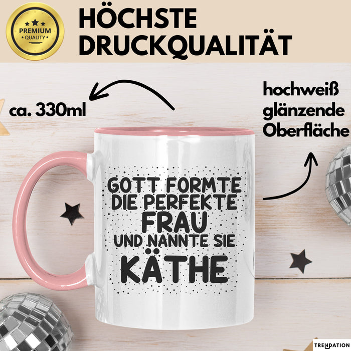 Kaethe Tasse Gott Formte Die Perfekte Frau Und Nannte Sie Kaethe Geschenk