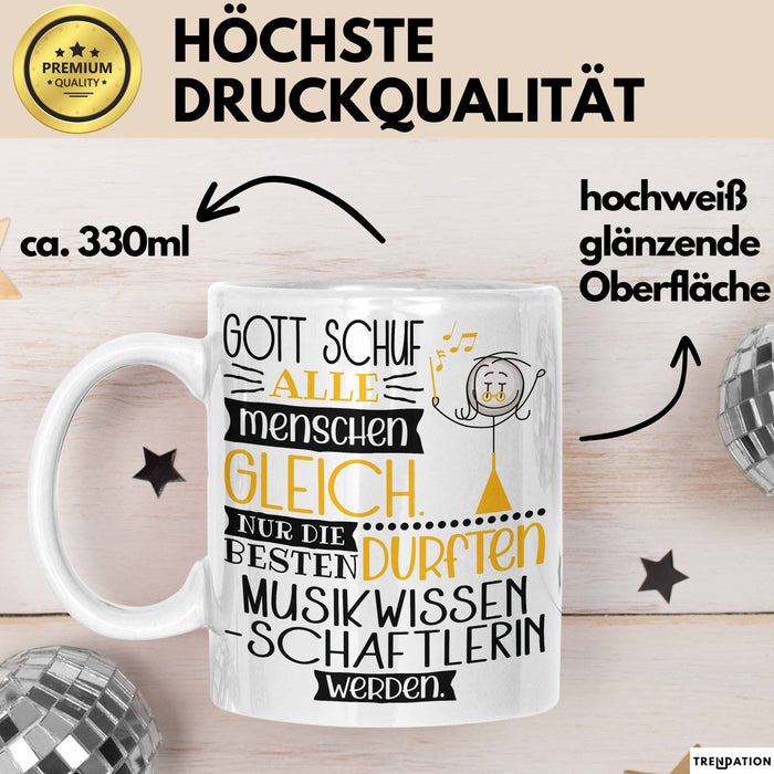 Musikwissenschaftlerin Geschenk Becher Tasse Gott Schuf Alle Menschen Gleich Nur Die Besten Durfeten Musikwissenschaftlerin Werden Geschenkidee Lustig Weiß Trendation