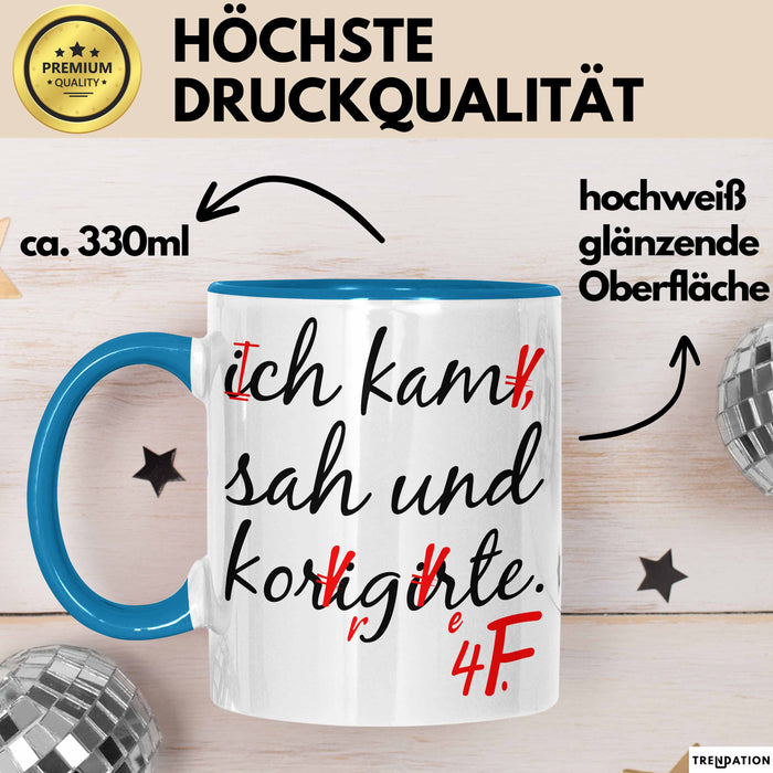 Deutschlehrer Unterricht Tasse Geschenk Lustige Geschenkidee Spruch Ich Kam Sah Und Korrigierte Blau Trendation