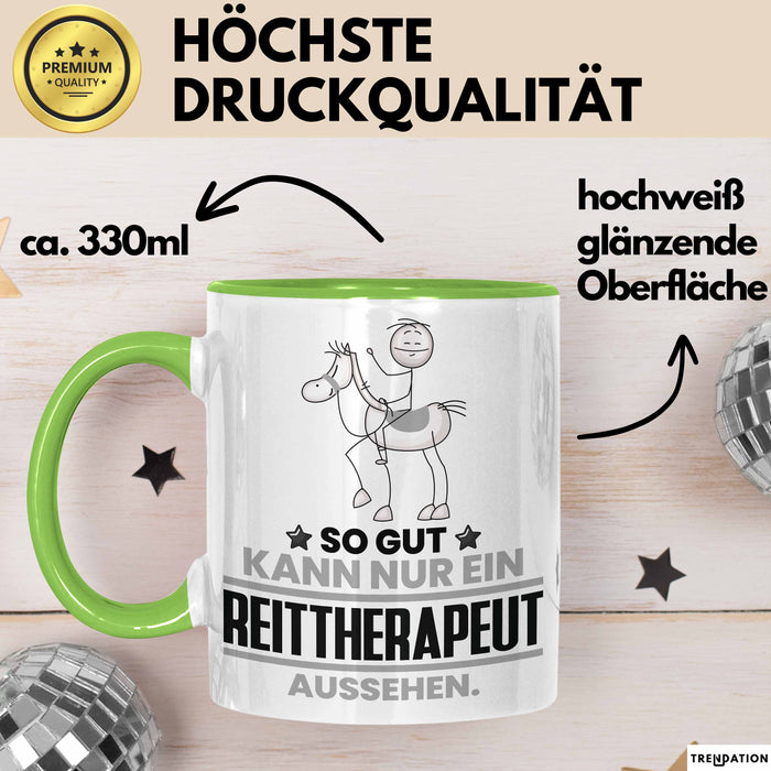 Reittherapeut Geschenk Tasse So Gut Kann Nur Ein Reittherapeut Aussehen Geschenkidee Kaffee-Becher Grün Trendation