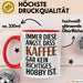 Kaffeeliebhaber Tasse Geschenk Lustige Geschenkidee Spruch Immer Diese Angst, Dass Kaffee Gar Kein Richtiges Hobby Ist Rot Trendation