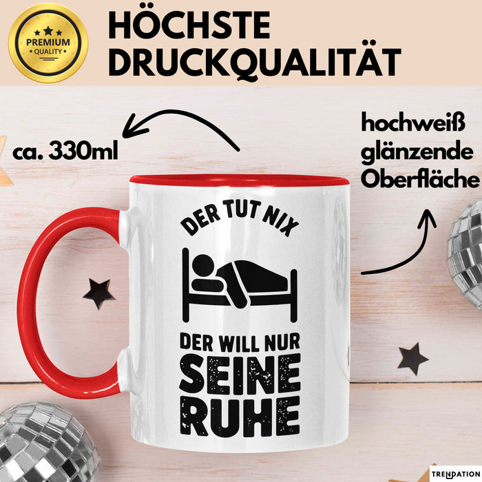 Introvertierter Schlafliebhaber Tasse Geschenk Lustige Geschenkidee Spruch Der Tut Nix Der Will Nur Seine Ruhe Rot Trendation