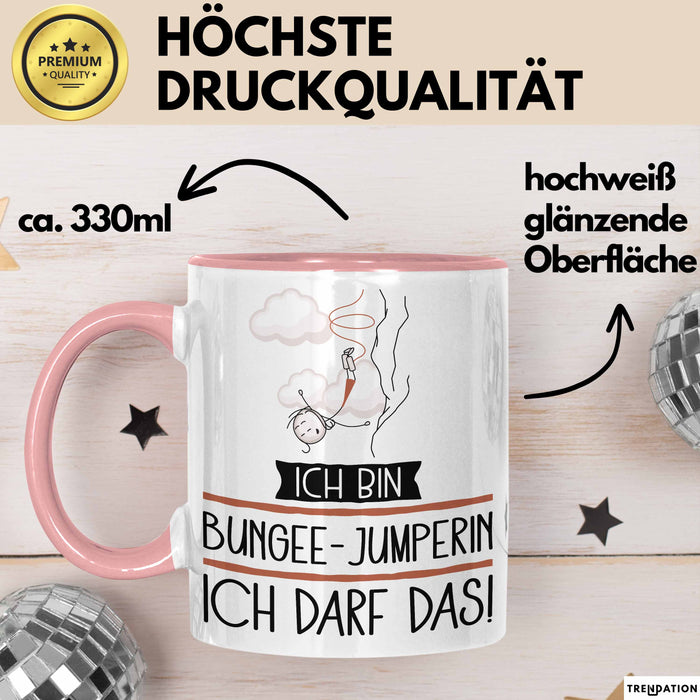 Geschenk für Bungee-Jumperin Tasse Lustige Geschenkidee Geburtstag Ich Bin Bungee-Jumperin Ich Darf Das Rosa Trendation