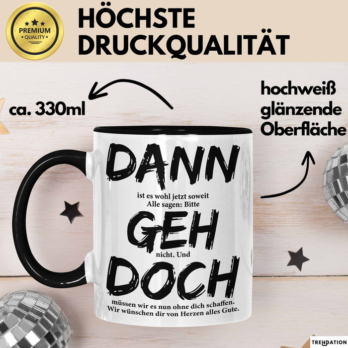 Büroarbeit Kollege Abschied Tasse Geschenk Lustige Geschenkidee Spruch Dann Geh Doch Trendation