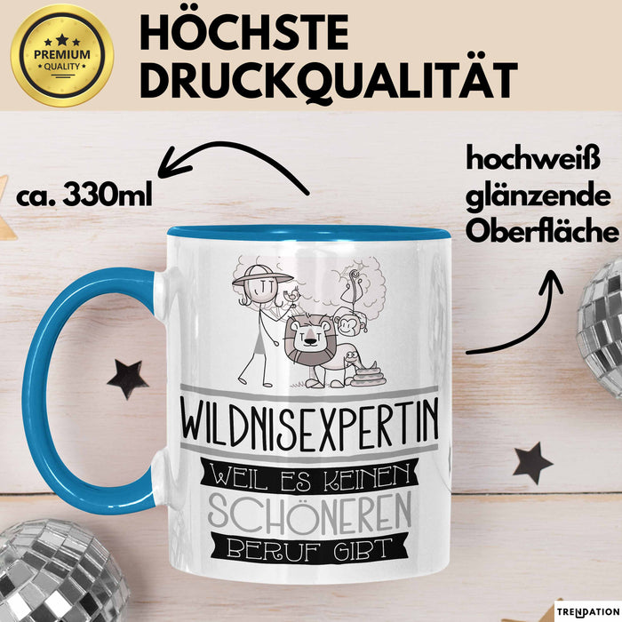 Wildnisexpertin Weil Es Keinen Schöneren Beruf Gibt Tasse Geschenk für Eine Wildnisexpertin Lustig Blau Trendation