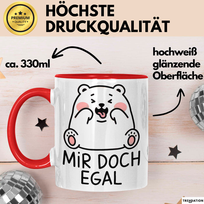 Bär Tierliebhaber Tasse Geschenk Lustige Geschenkidee Spruch Mir Doch Egal Rot Trendation