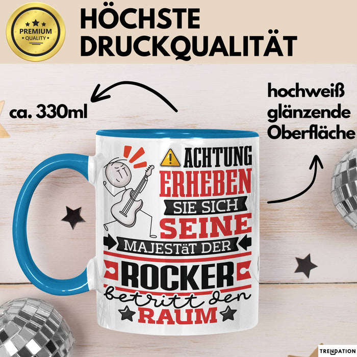 Rocker Geschenk Tasse Lustiger Spruch Erheben Sie Sich Der Rocker Betritt den Raum Blau Trendation