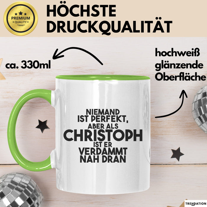 Christoph Tasse Niemand Ist Perfekt, Christoph Ist Nah Dran Geschenk
