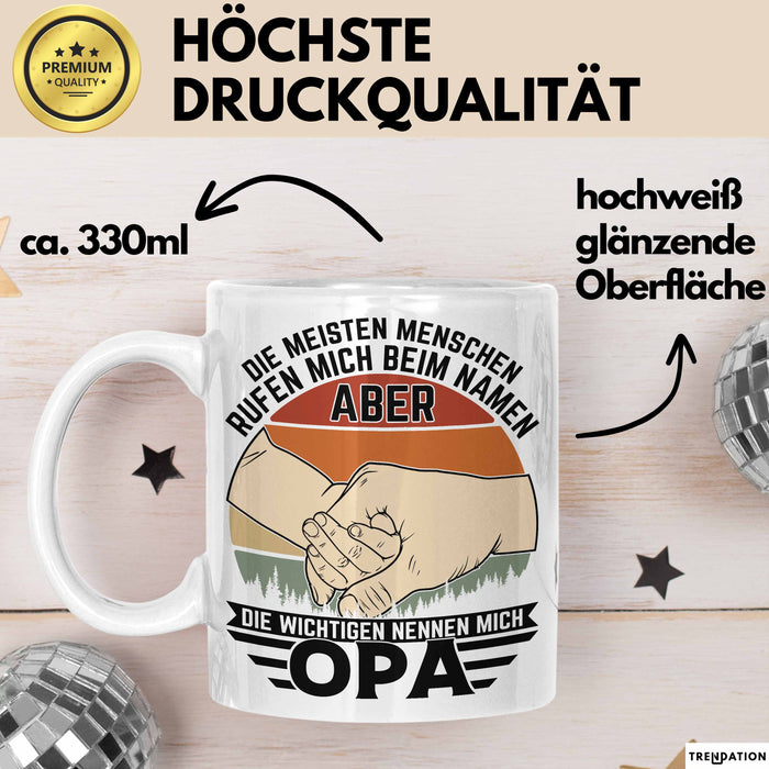 Opa Tasse Geschenk Bester Opa Geschenkidee Kaffee-Becher Geburtstag Die Meisten Menschen Rufen Mich Beim Namen Aber Die Wichtigsten Nennen Mich Opa Kaffee-Becher Weiß Trendation