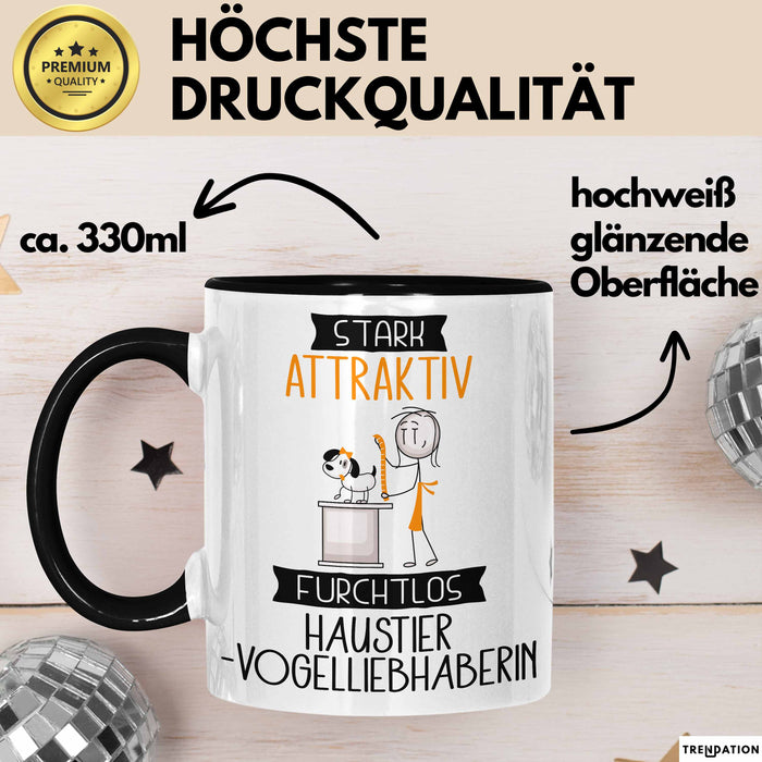 Haustier-Modedesignerin Tasse Geschenk Becher Stark Attraktiv Furchtlos Haustier-Modedesignerin Lustige Geschenkidee Trendation