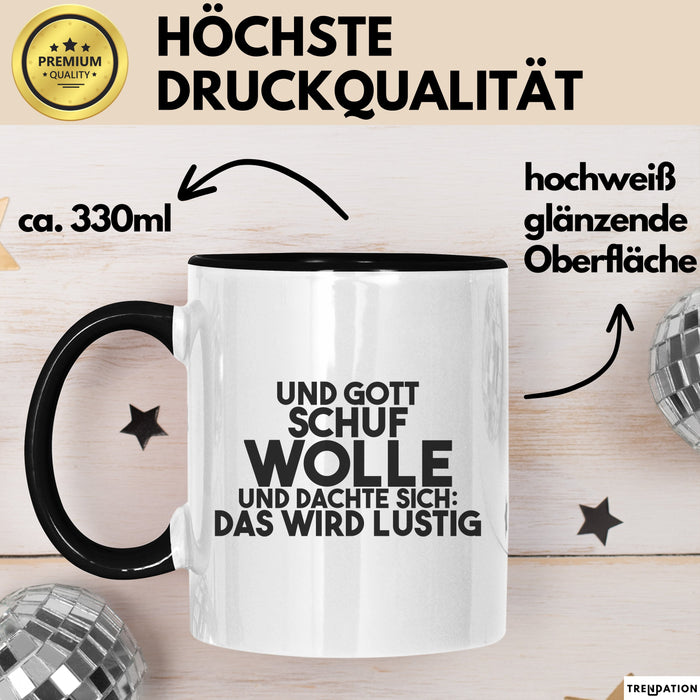 Wolle Tasse Und Gott Schuf Wolle Und Dachte Sich: Das Wird Lustig Geschenk