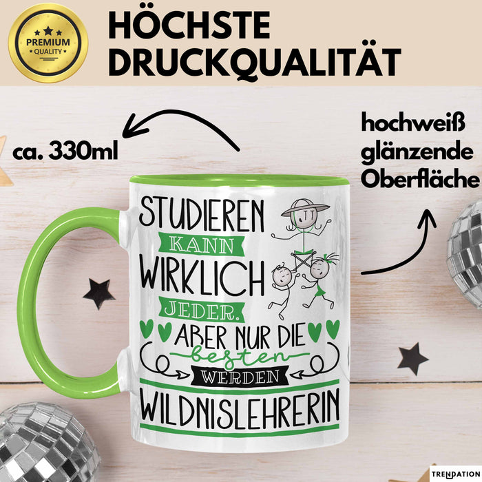 Wildnislehrerin Tasse Lustiges Geschenk Studieren Kann Wirklich Jeder Nur Die Besten Werden Wildnislehrerin Grün Trendation
