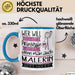 Malerin Tasse Geschenk Spruch Wer Will Schon Prinzessin Sein Wenn Man Auch Malerin Sein Kann Blau Trendation