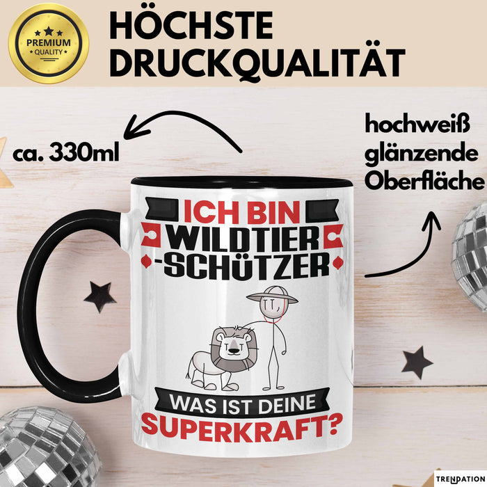 Wildtierschützer Tasse Geschenk für Wildtierschützer Geburtstag Lustiger Spruch Kaffee-Becher Was Ist Deine Superkraft Schwarz Trendation