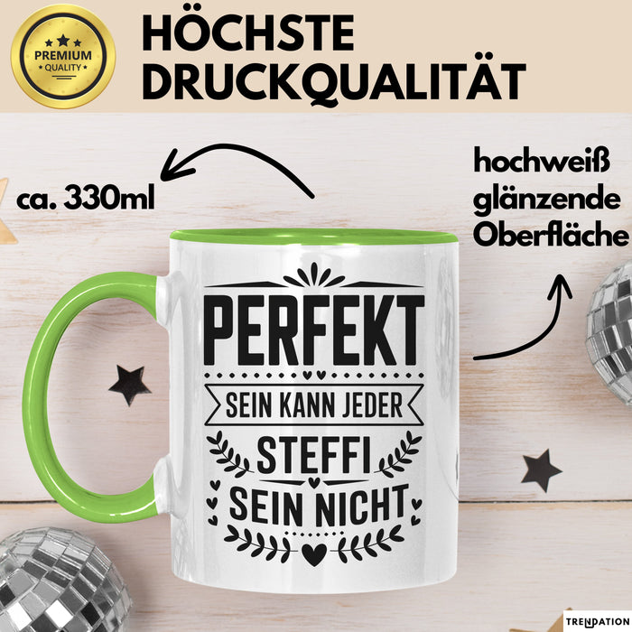 Steffi Tasse Geschenk Perfekt Sein Kann Jeder Geschenkidee Geburtstag Grün Trendation