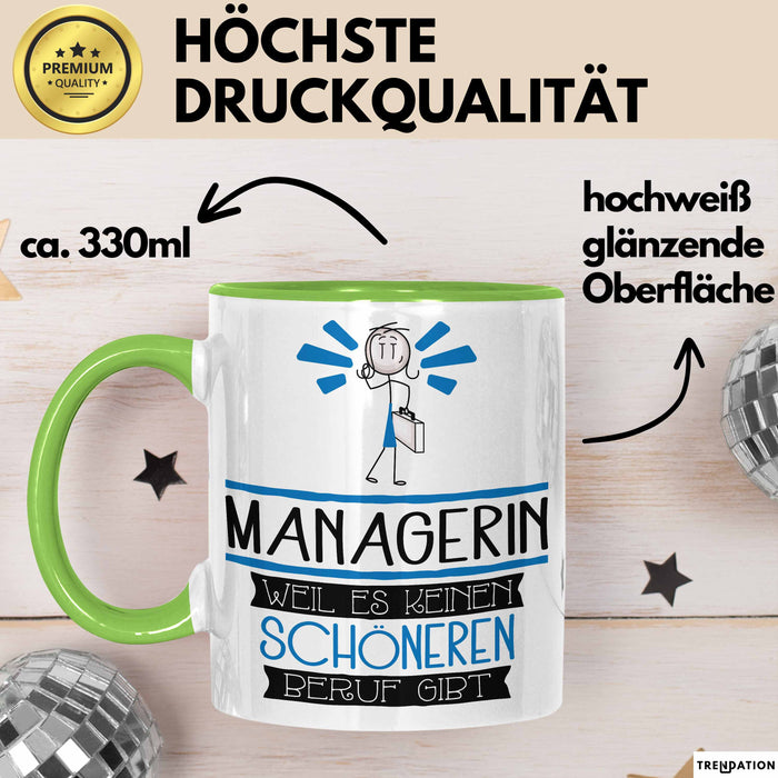 Managerin Weil Es Keinen Schöneren Beruf Gibt Tasse Geschenk für Eine Managerin Lustig Grün Trendation