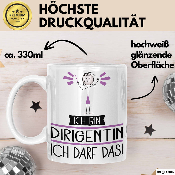 Geschenk für Dirigentin Tasse Lustige Geschenkidee Geburtstag Ich Bin Dirigentin Ich Darf Das Weiß Trendation