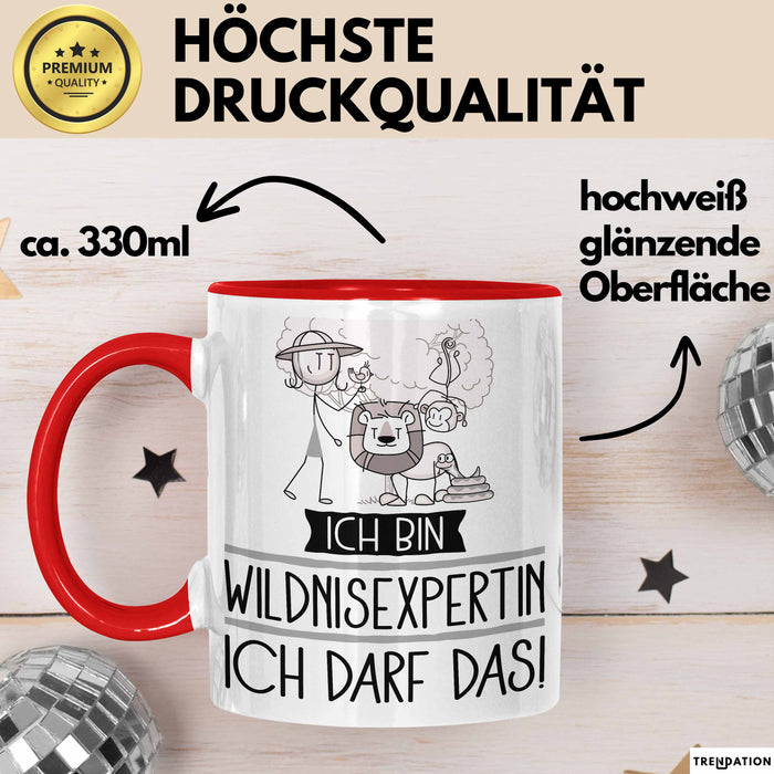 Geschenk für Wildnisexpertin Tasse Lustige Geschenkidee Geburtstag Ich Bin Wildnisexpertin Ich Darf Das Rot Trendation
