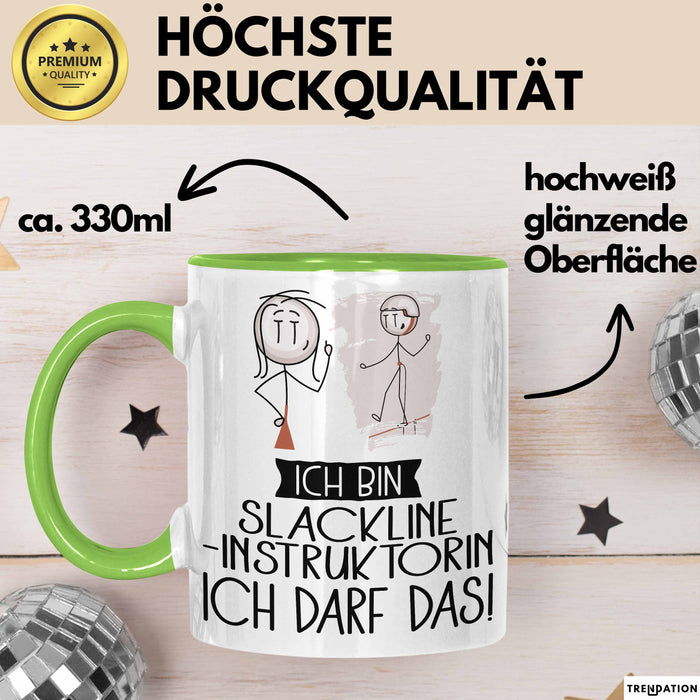 Geschenk für Slackline-Instruktorin Tasse Lustige Geschenkidee Geburtstag Ich Bin Slackline-Instruktorin Ich Darf Das Grün Trendation