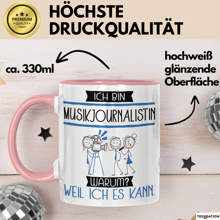 Musikjournalistin Tasse Geschenk Ich Bin Musikjournalistin Warum Weil Ich Es Kann Geschenkidee Geburtstag Rosa Trendation