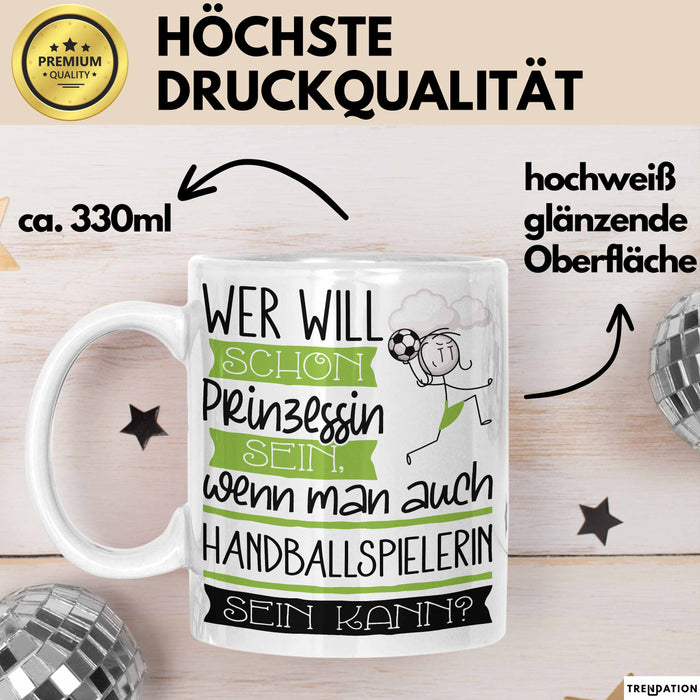 Handballspielerin Tasse Geschenk Spruch Wer Will Schon Prinzessin Sein Wenn Man Auch Handballspielerin Sein Kann Weiß Trendation