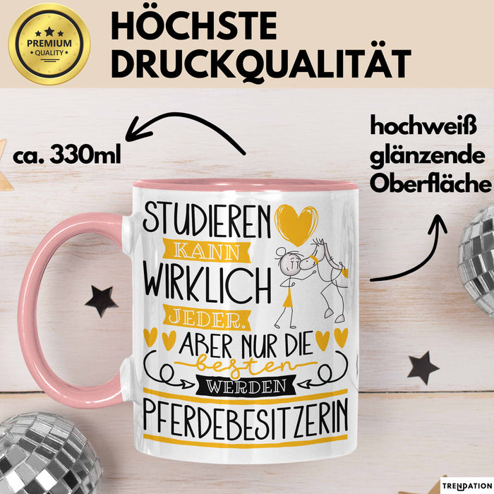 Pferdebesitzerin Tasse Lustiges Geschenk Studieren Kann Wirklich Jeder Nur Die Besten Werden Pferdebesitzerin Rosa Trendation