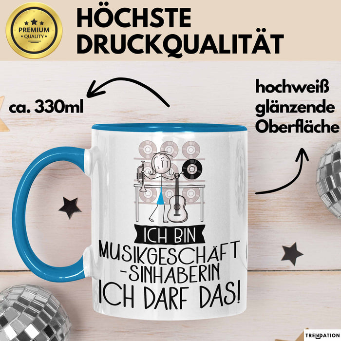 Geschenk für Musikgeschäftsinhaberin Tasse Lustige Geschenkidee Geburtstag Ich Bin Musikgeschäftsinhaberin Ich Darf Das Blau Trendation