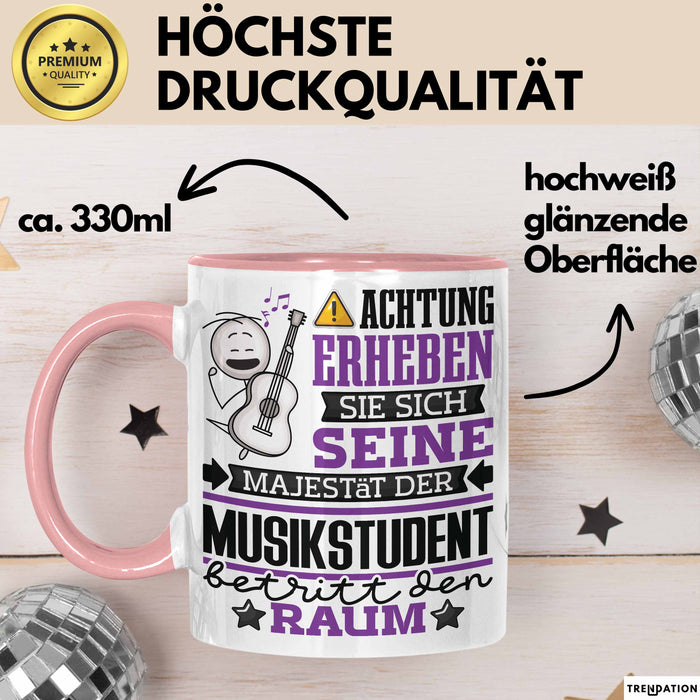 Musikstudent Geschenk Tasse Lustiger Spruch Erheben Sie Sich Der Musikstudent Betritt den Raum Rosa Trendation