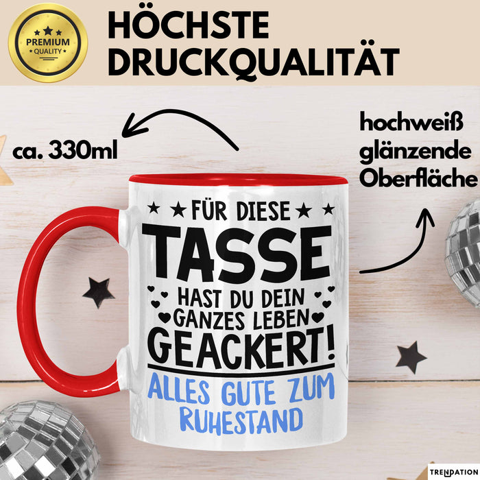 Rentner Pensionär Sarkasmus Tasse Geschenk Lustige Geschenkidee Spruch Alles Gute Zum Ruhestand Rot Trendation