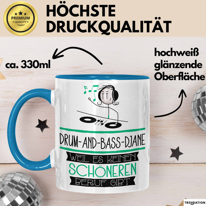Drum-and-Bass-DJane Weil Es Keinen Schöneren Beruf Gibt Tasse Geschenk für Eine Drum-and-Bass-DJane Lustig Blau Trendation