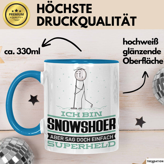 Snowshoer Geschenk Tasse Ich Bin Snowshoer Aber Sag Doch Einfach Superheld Lustige Geschenkdiee für Snowshoer Kaffee-Becher Blau Trendation