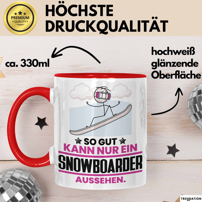 Snowboarder Geschenk Tasse So Gut Kann Nur Ein Snowboarder Aussehen Geschenkidee Kaffee-Becher Rot Trendation