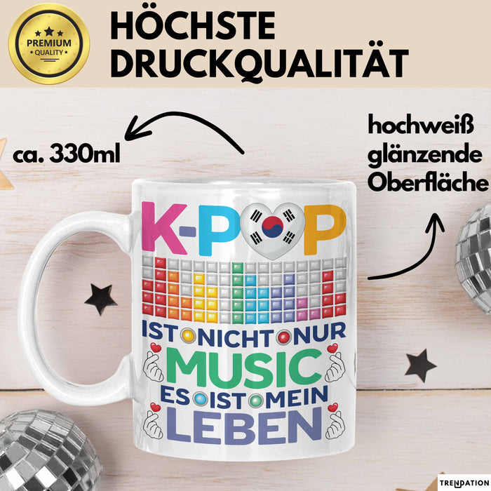 KPop Tasse Geschenk Musik Leben Spruch Geschenkidee für Fans Weiß Trendation