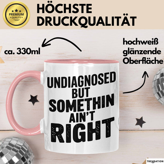 Sarkastischer Sarkasmus Tasse Geschenk Lustige Geschenkidee Spruch Nicht Diagnostiziert Aber Irgendwas Stimmt Nicht Rosa Trendation