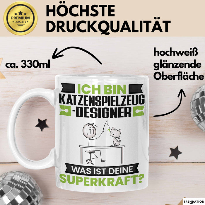 Katzenspielzeug-Designer Tasse Geschenk für Katzenspielzeug-Designer Geburtstag Lustiger Spruch Kaffee-Becher Was Ist Deine Superkraft Weiß Trendation
