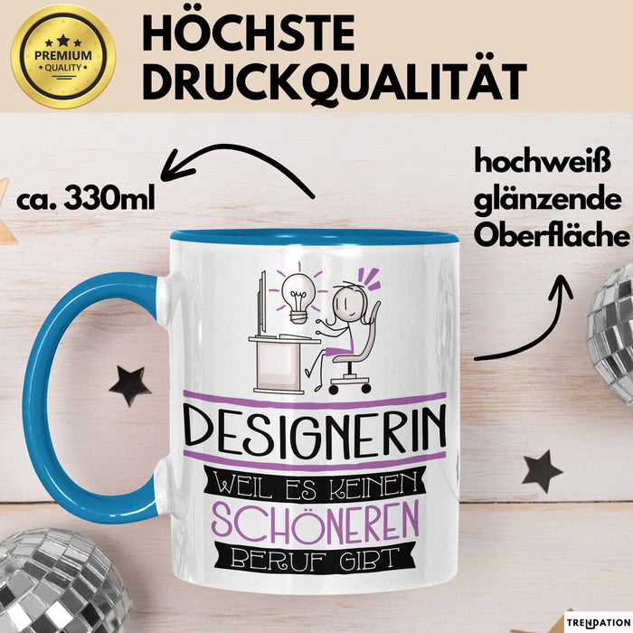 Designerin Weil Es Keinen Schöneren Beruf Gibt Tasse Geschenk für Eine Designerin Lustig Blau Trendation