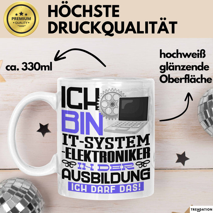 IT-Systemelektroniker Ausbildung Tasse Geschenk Ich Bin IT-Systemelektroniker In Der Ausbildung Ich Darf Das Geschenkidee Spruch Weiß Trendation