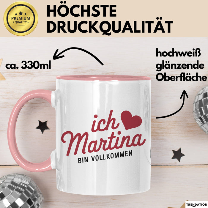 Martina Tasse Geschenk Ich Bin Vollkommen Martina Geschenkidee Geburtstag Rosa Trendation