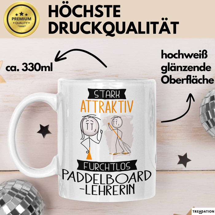 Paddelboard-Lehrerin Tasse Geschenk Becher Stark Attraktiv Furchtlos Paddelboard-Lehrerin Lustige Geschenkidee Weiß Trendation