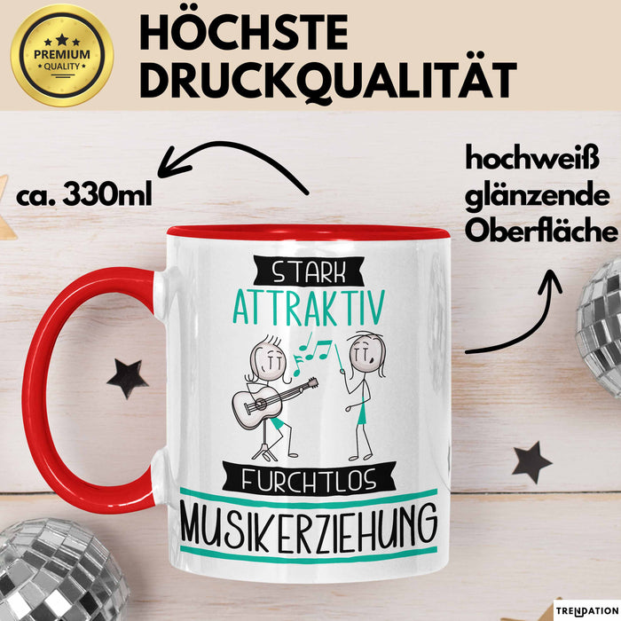 Musikerziehung Tasse Geschenk Becher Stark Attraktiv Furchtlos Musikerziehung Lustige Geschenkidee Rot Trendation