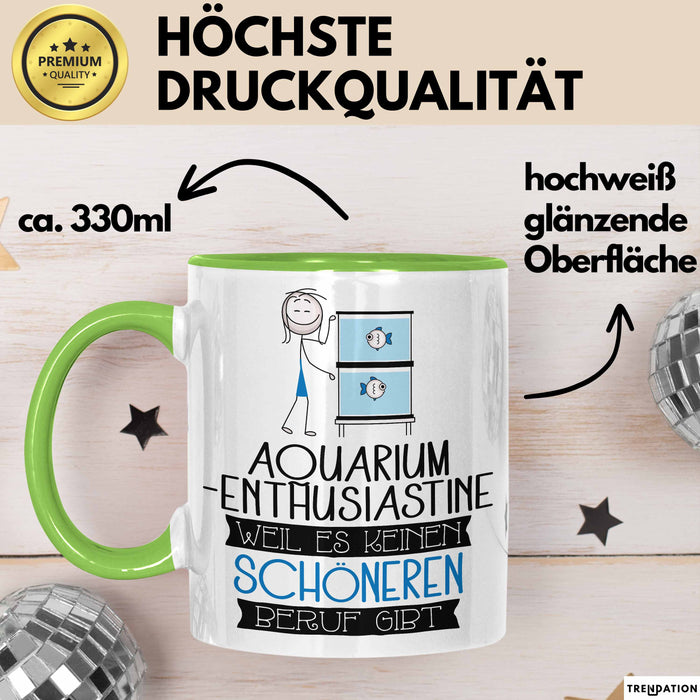 Aquarium-Enthusiastin Weil Es Keinen Schöneren Beruf Gibt Tasse Geschenk für Eine Aquarium-Enthusiastin Lustig Grün Trendation