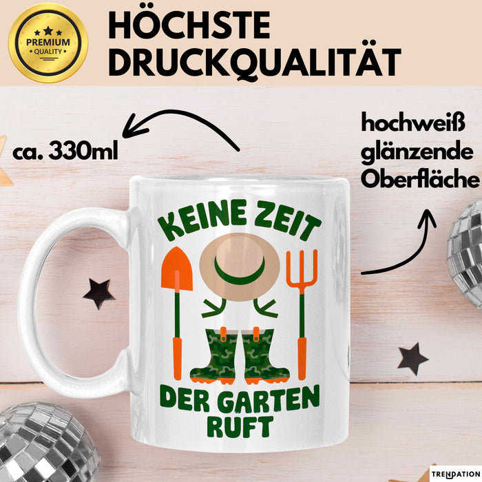 Garten Pflanzen Gärtner Tasse Geschenk Lustige Geschenkidee Spruch Keine Zeit Der Garten Ruft Weiß Trendation