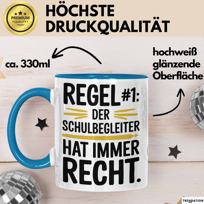 Schulassistenz Wertschätzung Tasse Geschenk Lustige Geschenkidee Spruch Der Schulbegleiter Hat Immer Recht Blau Trendation