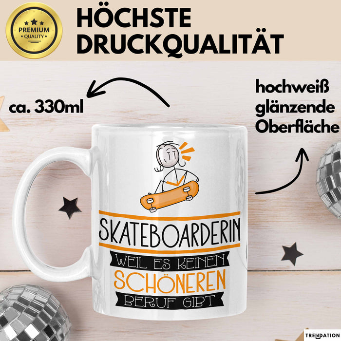 Skateboarderin Weil Es Keinen Schöneren Beruf Gibt Tasse Geschenk für Eine Skateboarderin Lustig Weiß Trendation