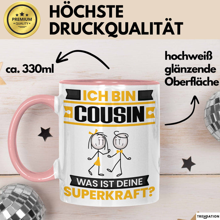 Cousin Tasse Geschenk für Cousin Geburtstag Lustiger Spruch Kaffee-Becher Was Ist Deine Superkraft Rosa Trendation